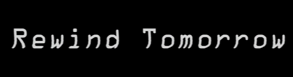 Rewind Tomorrow - Exhibition